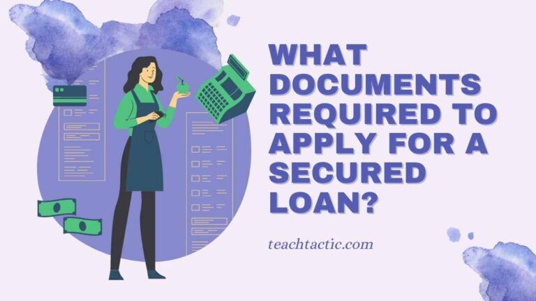 What Documents Required To Apply For A Secured Loan?
