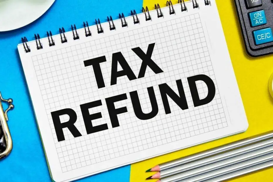 How to maximize your tax refund in 2022
