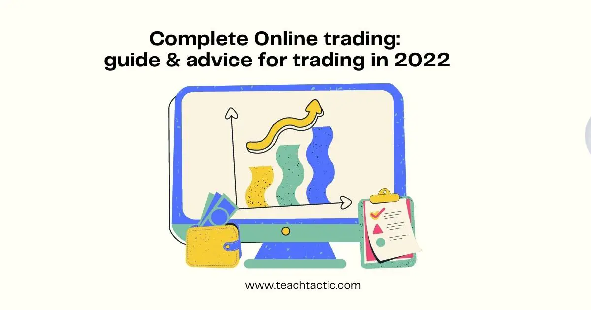 Online trading: guide & advice for trading in 2022