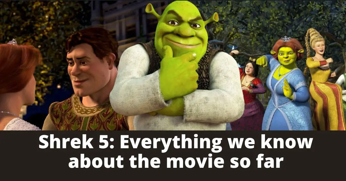 Shrek 5: Everything we know about the movie so far