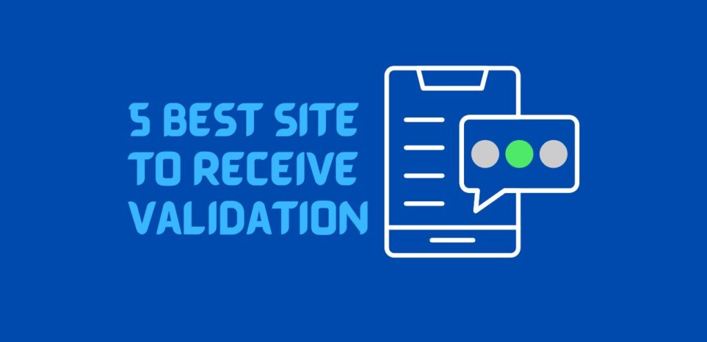 5 Best Site to receive validation