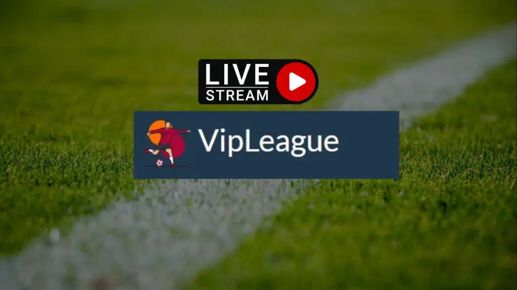 VIPLeague: Watch Free Live Sports Streaming