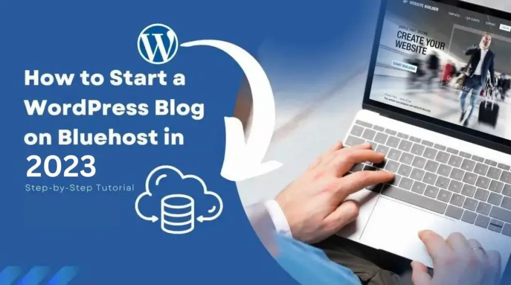 How to Start a WordPress Blog on Bluehost 